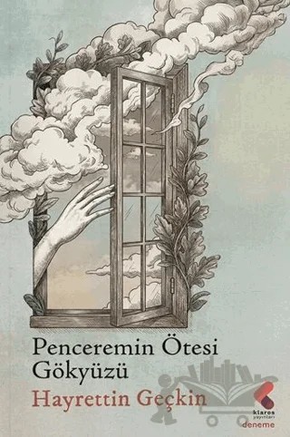 Penceremin Ötesi Gökyüzü – Hayrettin Geçkin – Klaros Yayınları kitap kapağı