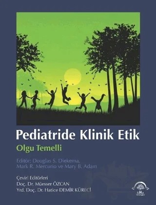 Pediatride Klinik Etik – Douglas S. Diekema, Mark R. Mercurio, Mary B. Adam – EMA Tıp Kitabevi kitap kapağı