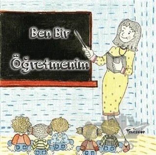 Ben Bir Öğretmenim – Kolektif – Teleskop Popüler Bilim kitap kapağı