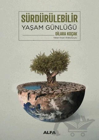 Sürdürülebilir Yaşam Günlüğü – Dilara Koçak – Alfa Yayınları kitap kapağı