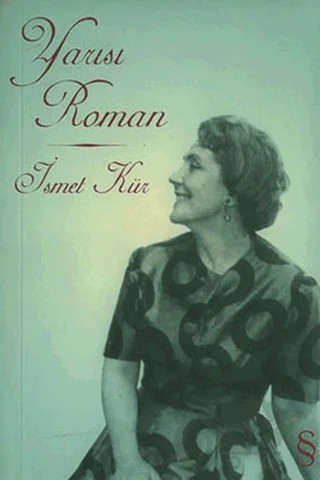 Yarısı Roman – İsmet Kür – Everest Yayınları kitap kapağı