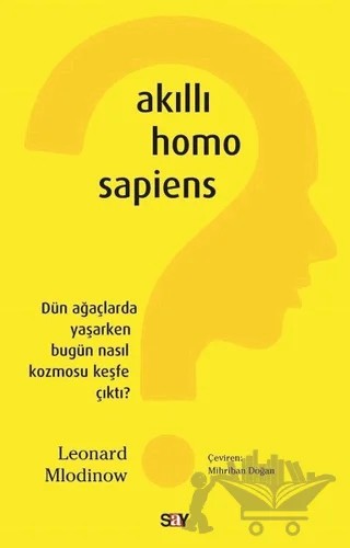 Akıllı Homo Sapiens – Leonard Mlodinow – Say Yayınları kitap kapağı