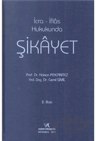 İcra - İflas Hukukunda Şikayet – Cemil Simil, Hakan Pekcanıtez – Vedat Kitapçılık kitap kapağı
