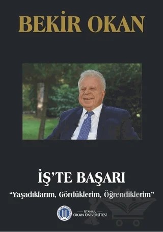 İş’te Başarı – Bekir Okan – Okan Üniversitesi Kitapları kitap kapağı