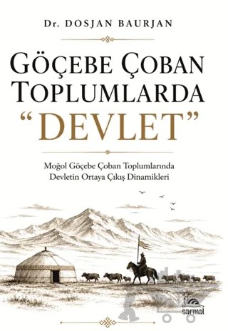 Göçebe Çoban Toplumlarda "Devlet" – Dosjan Baurjan – Sarmal Kitabevi kitap kapağı