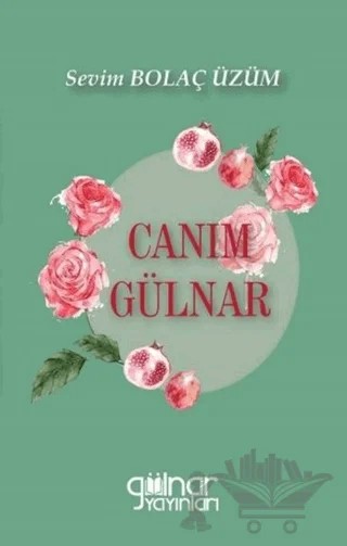 Canım Gülnar – Sevim Bolaç Üzüm – Gülnar Yayınları kitap kapağı