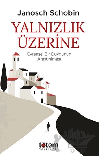 Yalnızlık Üzerine – Janosch Schobin – Totem Yayıncılık kitap kapağı