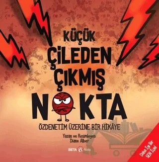 Küçük Çileden Çıkmış Nokta – Diane Alber – Beta Kids kitap kapağı