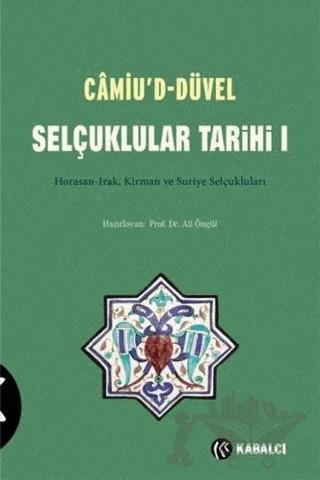 Camiu’D-Düvel Selçuklular Tarihi 1. Cilt – Müneccimbaşı Ahmed b. Lütfullah – Kabalcı Yayınevi kitap kapağı