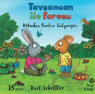 Arkadaş Canlısı Salyangoz - Tavşancan ile Faresu – Axel Scheffler – Hep Kitap kitap kapağı