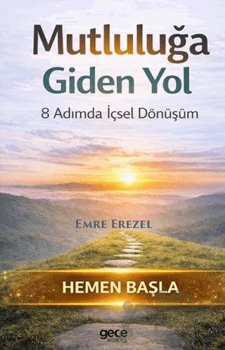 Mutluluğa Giden Yol – Emre Erezel – Gece Kitaplığı kitap kapağı
