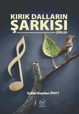 Kırık Dalların Şarkısı – Selim Soydan Övet – Çizge Yayınevi kitap kapağı