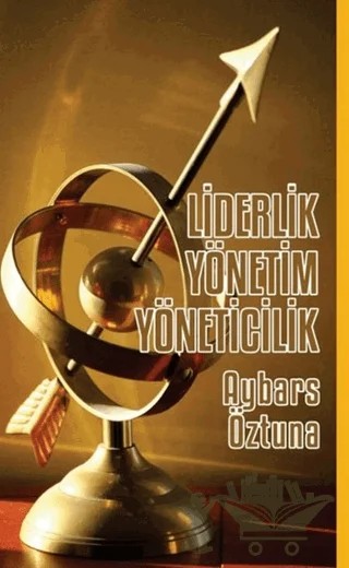 Liderlik Yönetim Yöneticilik – Aybars Öztuna – Yakın Plan Yayınları kitap kapağı
