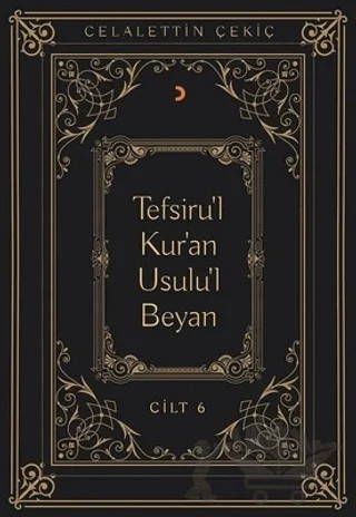 Tefsiru'l Kur'an Usulu'l Beyan Cilt - 6 – Celalettin Çekiç – Cinius Yayınları kitap kapağı