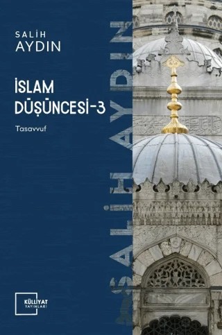 İslam Düşüncesi 3 – Salih Aydın – Külliyat Yayınları kitap kapağı