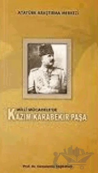 Milli Mücadele'de Kazım Karabekir Paşa – Cemalettin Taşkıran – Atatürk Araştırma Merkezi kitap kapağı