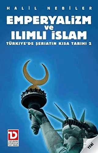 Emperyalizm ve Ilımlı İslam – Halil Nebiler – Toplumsal Dönüşüm Yayınları kitap kapağı
