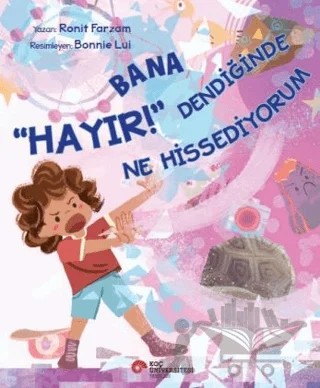 Bana Hayır Dendiğinde Ne Hissediyorum – Ronit Farzam – Koç Üniversitesi Yayınları kitap kapağı