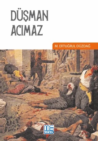 Düşman Acımaz – M. Ertuğrul Düzdağ – Med Kitap kitap kapağı