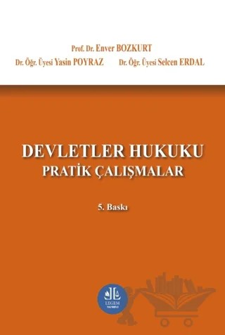 Devletler Hukuku Pratik Çalışmalar – Enver Bozkurt, Selcen Erdal, Yasin Poyraz – Legem Yayınevi kitap kapağı