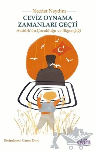 Ceviz Oynama Zamanları Geçti – Necdet Neydim – Abm Yayınevi kitap kapağı