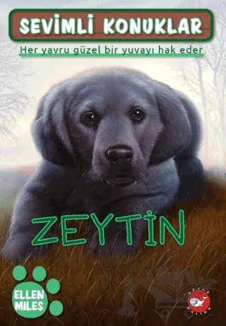 Sevimli Konuklar 3 - Zeytin – Ellen Miles – Beyaz Balina Yayınları kitap kapağı