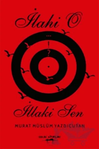 İlahi O İllaki Sen – Murat Müslüm Yazdıçutan – Sokak Kitapları Yayınları kitap kapağı
