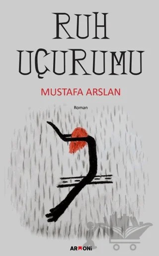 Ruh Uçurumu – Mustafa Arslan – Armoni Yayıncılık kitap kapağı