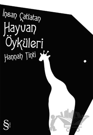 İnsan Çatlatan Hayvan Öyküleri – Hannah Tinti – Everest Yayınları kitap kapağı