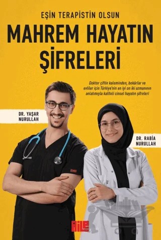 Mahrem Hayatın Şifreleri (Eşin Terapistin Olsun) – Yaşar Nurullah, Rabia Nurullah – Aile Yayınları kitap kapağı