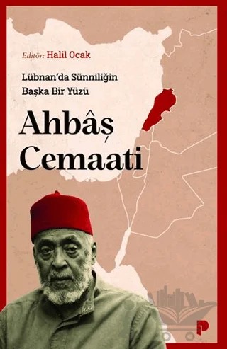 Lübnan’da Sünniliğin Başka Bir Yüzü: Ahbâş Cemaati – Kolektif – Pınar Yayınları kitap kapağı