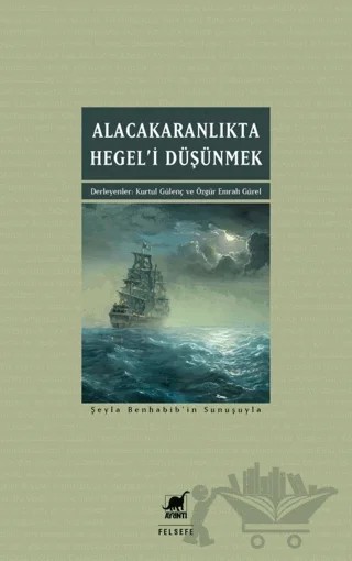 Alacakaranlıkta Hegel’i Düşünmek – Kurtul Gülenç, Özgür Emrah Gürel – Ayrıntı Yayınları kitap kapağı