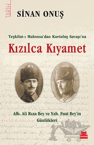 Kızılca Kıyamet - Teşkilat-ı Mahsusa’dan Kurtuluş Savaşı’na – Sinan Onuş – Kırmızı Kedi Yayınevi kitap kapağı