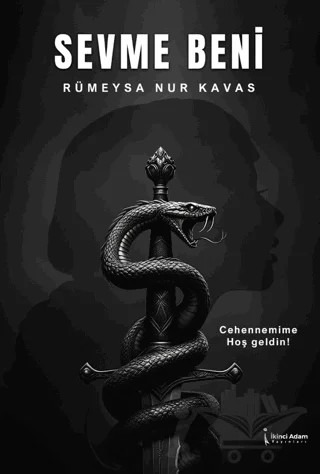 Sevme Beni – Rümeysa Nur Kavas – İkinci Adam Yayınları kitap kapağı
