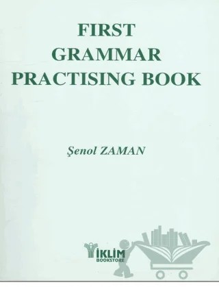 First Grammar Practising Book Basic to Intermediate – Şenol Zaman – İklim Book Store kitap kapağı