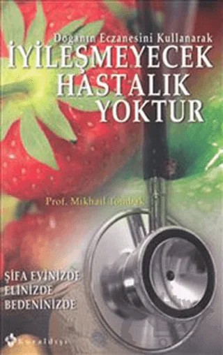 İyileşmeyecek Hastalık Yoktur – Mikhail Tombak – Kuraldışı Yayınevi kitap kapağı
