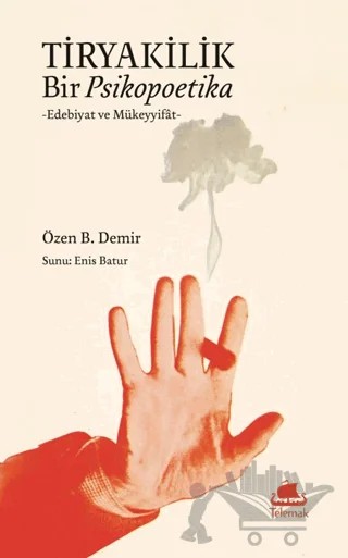 Tiryakilik: Bir Psikopoetika – Telemak Yayınları kitap kapağı