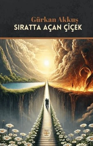 Sıratta Açan Çiçek – Gürkan Akkuş – Dünya Kültür Yayınları kitap kapağı