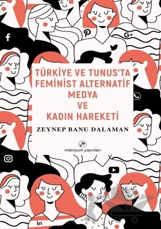 Türkiye ve Tunus’ta Feminist Alternatif Medya ve Kadın Hareketi – Zeynep Banu Dalaman – Milenyum Yayınları kitap kapağı