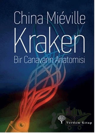 Kraken Bir Canavarın Anatomisi – China Mieville – Yordam Kitap kitap kapağı