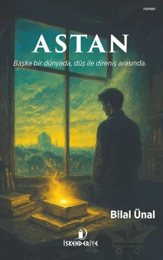 Astan – Bilal Ünal – İskenderiye Yayınları kitap kapağı