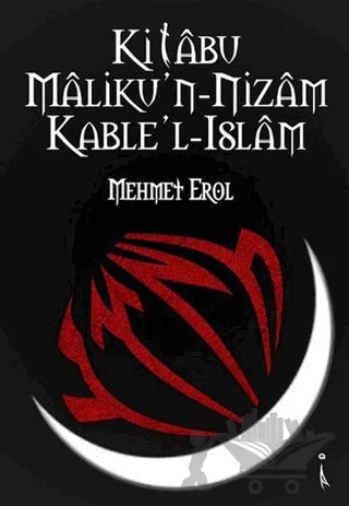 Kitabu Maliku'n-Nizam  Kable'l-İslam – Mehmet Erol – İkinci Adam Yayınları kitap kapağı
