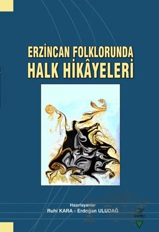 Erzincan Folklorunda Halk Hikayeleri – Ruhi Kara, Erdoğan Uludağ – Grafiker Yayınları kitap kapağı
