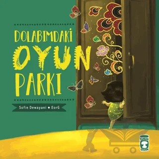 Dolabımdaki Oyun Parkı – Sofie Dewayani – Timaş Çocuk kitap kapağı