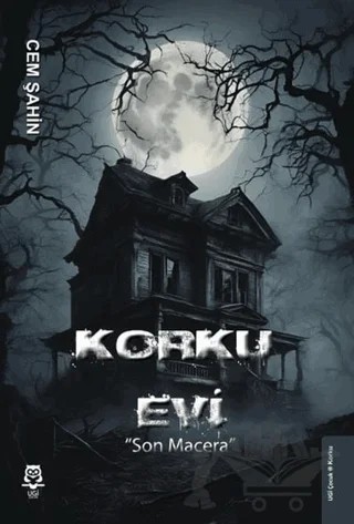 Korku Evi ''Son Macera'' – Cem Şahin – UGİ Çocuk kitap kapağı
