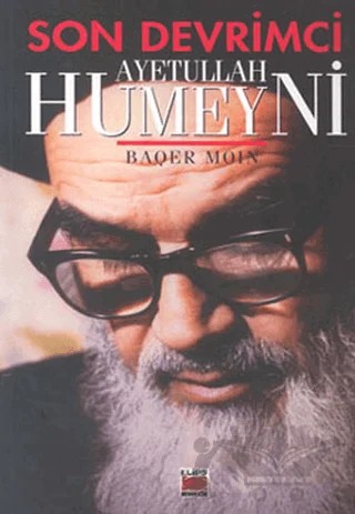 Son Devrimci Ayetullah Humeyni – Baqer Moin – Elips Kitap kitap kapağı
