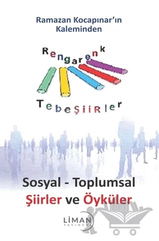 Sosyal - Toplumsal Şiirler ve Öyküler – Ramazan Kocapınar – Liman Yayınevi kitap kapağı