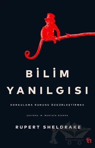 Bilim Yanılgısı – Rupert Sheldrake – Tin Yayınları kitap kapağı