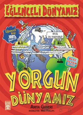 Yorgun Dünyamız – Anita Ganeri – Eğlenceli Bilgi Yayınları kitap kapağı