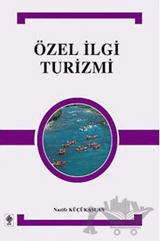 Özel İlgi Turizmi – Nazife Küçükaslan – Ekin Basım Yayın kitap kapağı